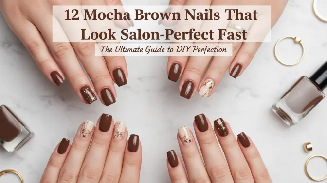 12 Mocha Brown Nails That Look Salon-Perfect Fast 12 Mocha Brown Nails That Look Salon-Perfect Fast