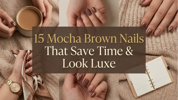15 Mocha Brown Nails That Save Time & Look Luxe 15 Mocha Brown Nails That Save Time & Look Luxe