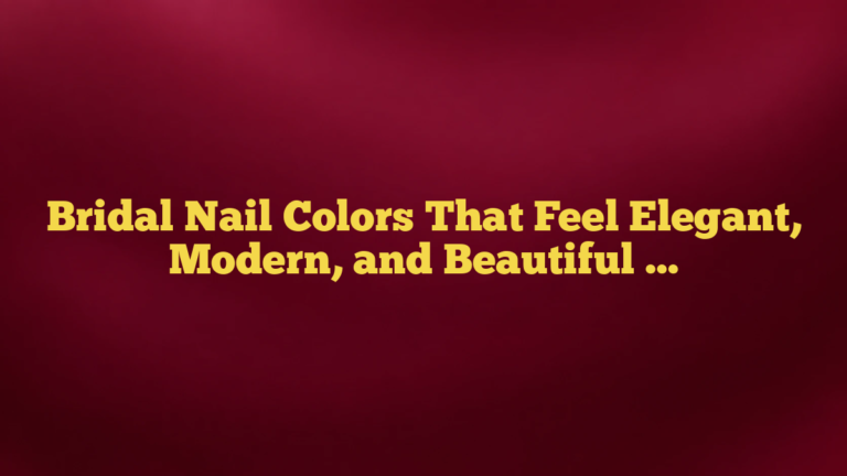 Bridal Nail Colors That Feel Elegant, Modern, and Beautiful in Photos