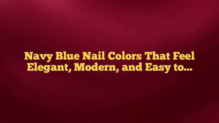 Navy Blue Nail Colors That Feel Elegant, Modern, and Easy to Wear