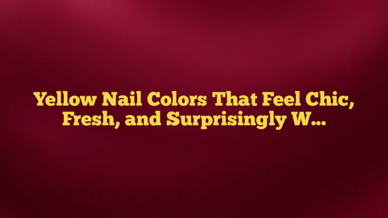 Yellow Nail Colors That Feel Chic, Fresh, and Surprisingly Wearable