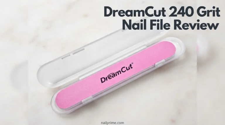 DreamCut 240 Grit Nail File Review